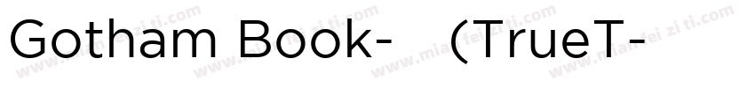 Gotham Book-常规(TrueT字体转换